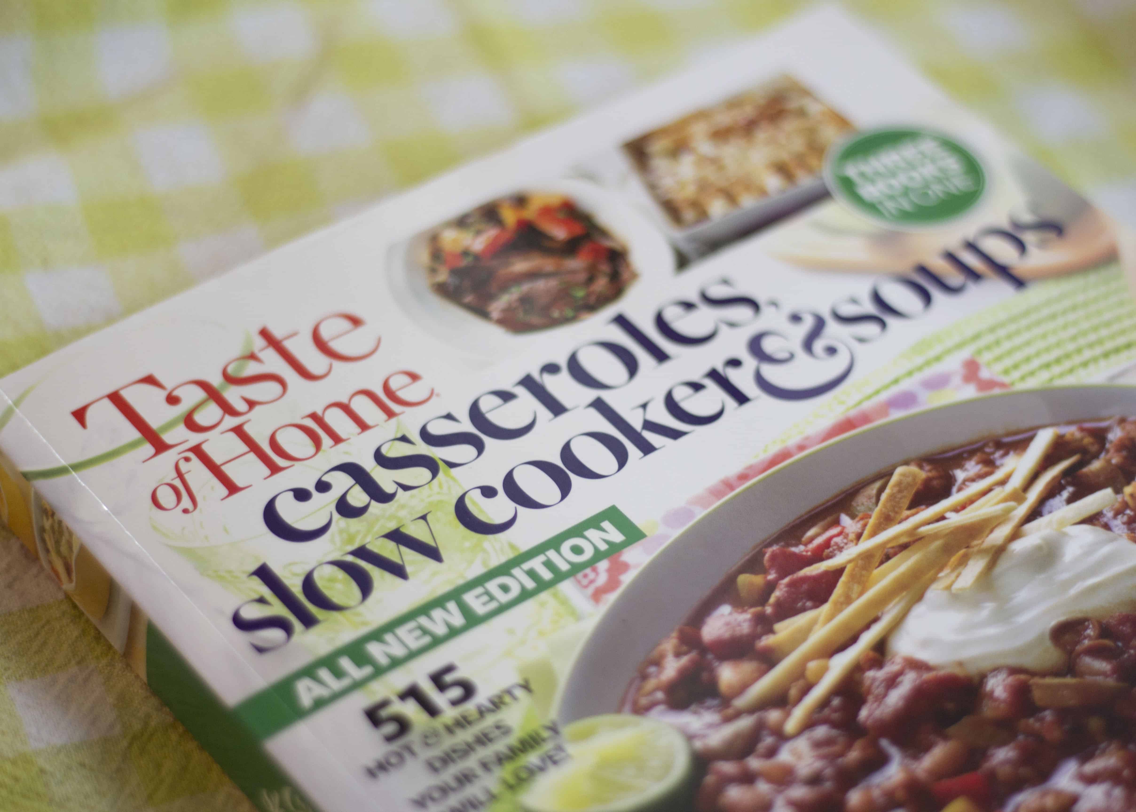 TASTE OF HOME CASSEROLES, SLOW COOKER + SOUPS